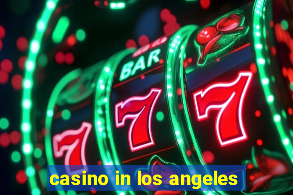 casino in los angeles