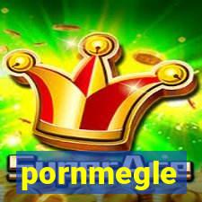 pornmegle