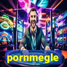 pornmegle