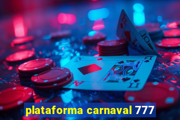 plataforma carnaval 777