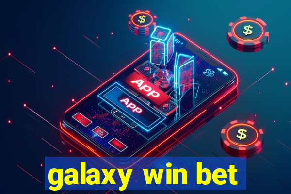 galaxy win bet