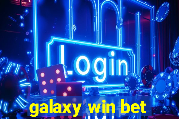 galaxy win bet