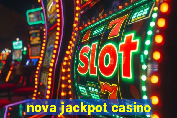 nova jackpot casino