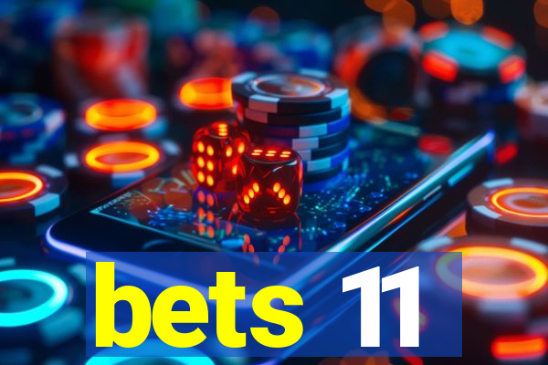 bets 11