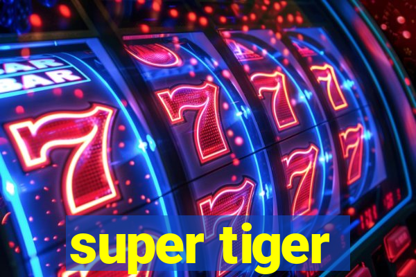 super tiger