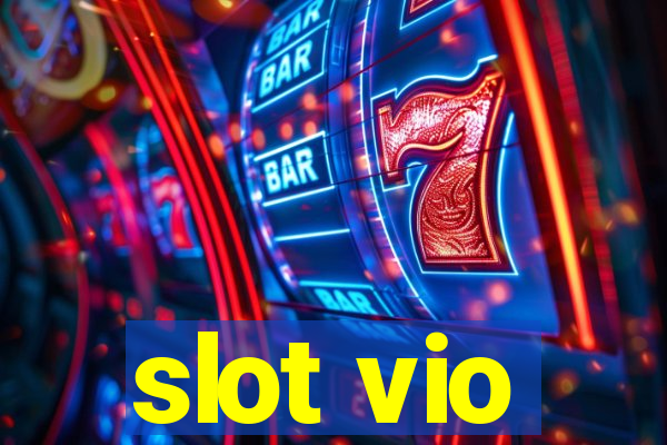 slot vio