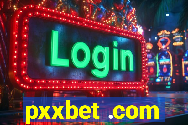 pxxbet .com