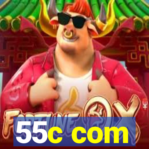 55c com