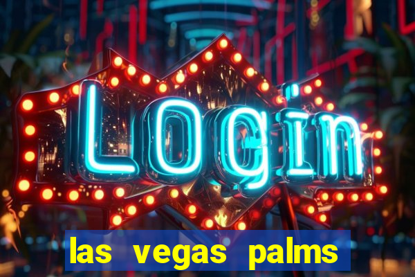 las vegas palms hotel and casino