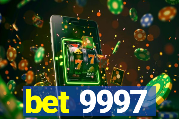 bet 9997