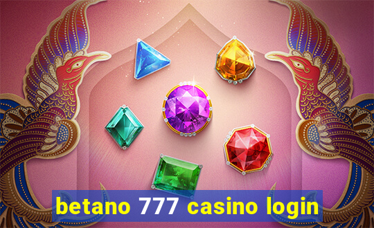 betano 777 casino login