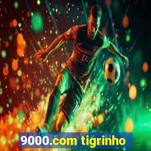 9000.com tigrinho