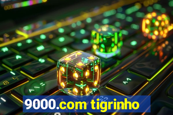 9000.com tigrinho