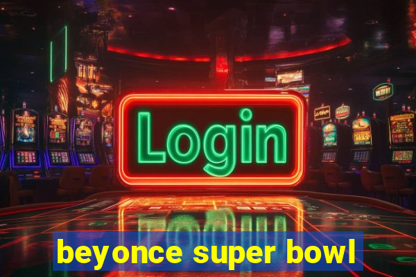 beyonce super bowl