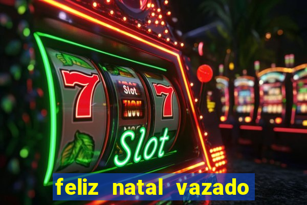 feliz natal vazado para imprimir