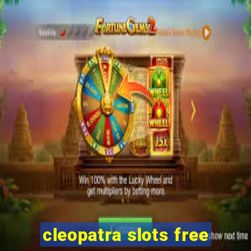 cleopatra slots free