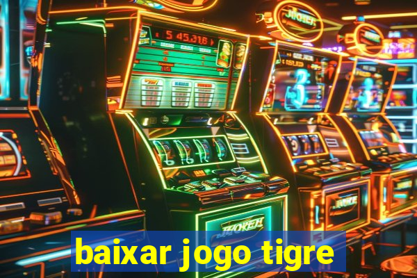 baixar jogo tigre