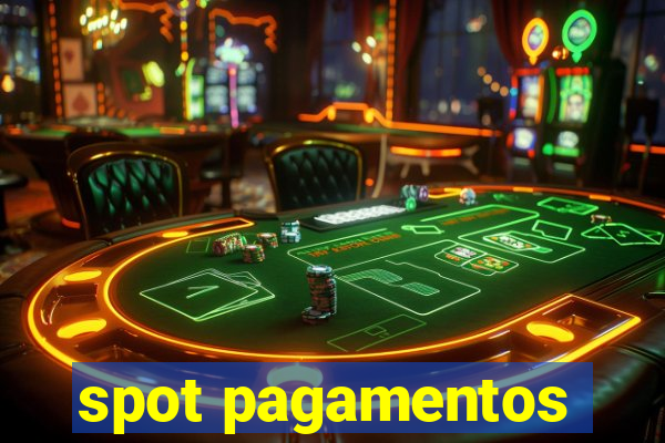 spot pagamentos