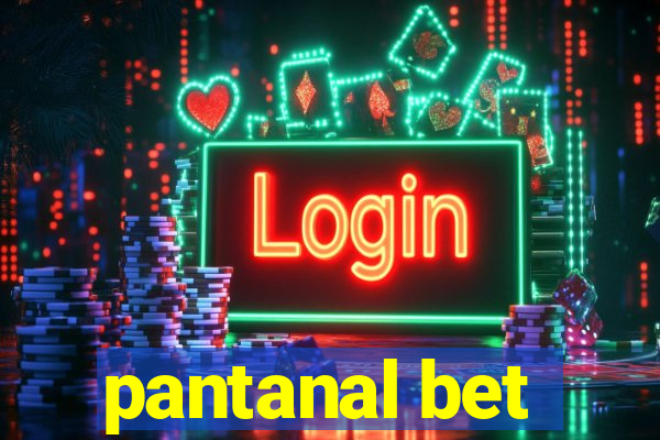 pantanal bet