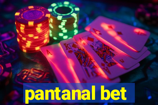 pantanal bet