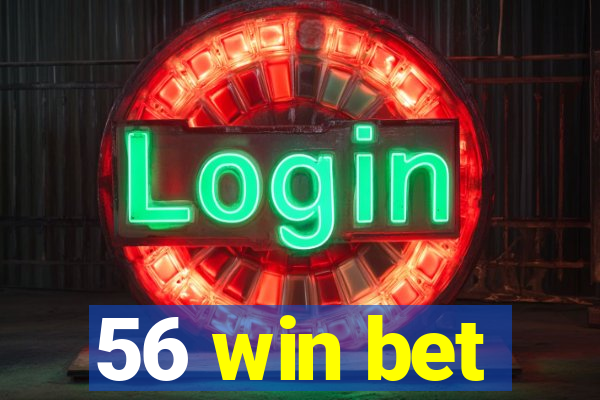 56 win bet