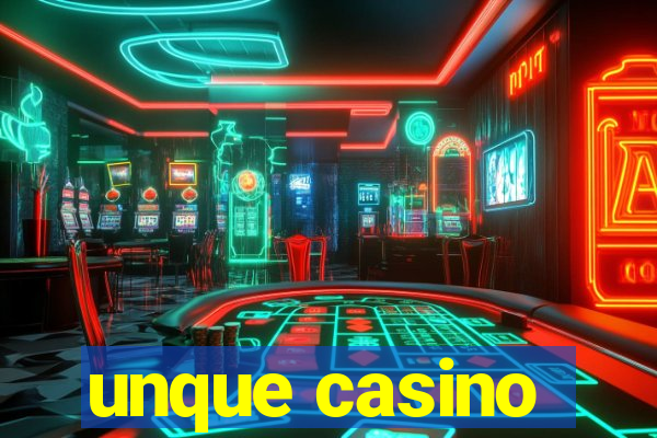 unque casino