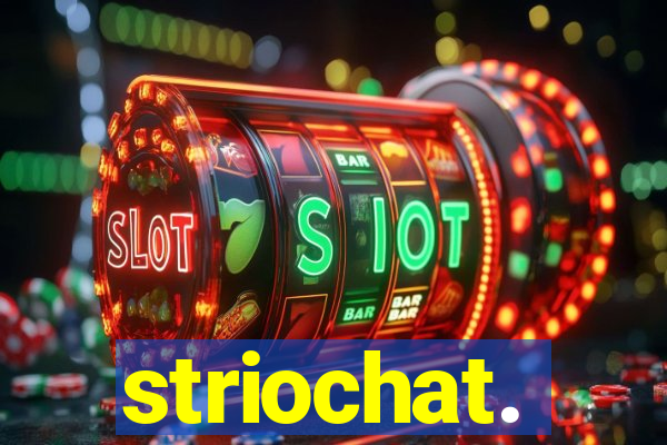 striochat.