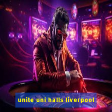 unite uni halls liverpool