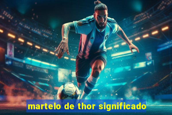 martelo de thor significado