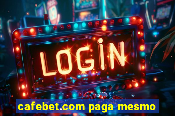 cafebet.com paga mesmo