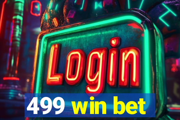 499 win bet