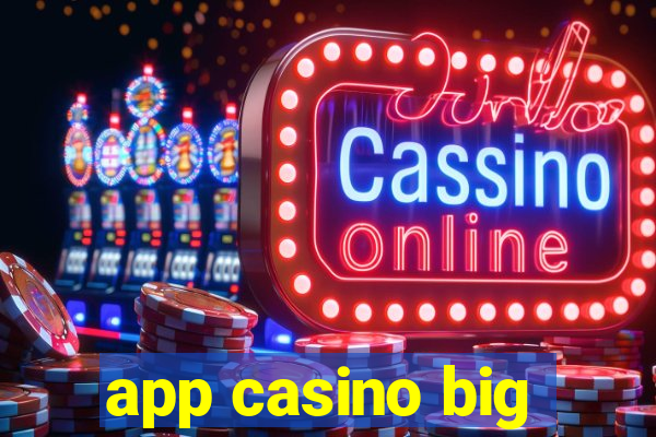 app casino big