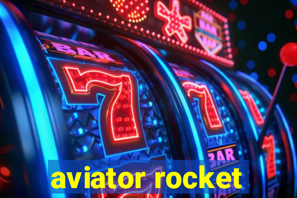 aviator rocket