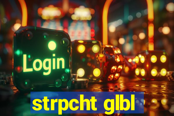 strpcht glbl