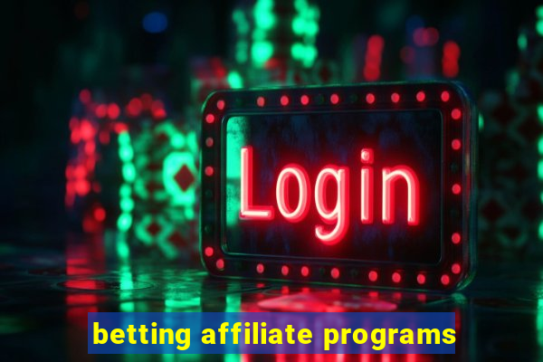 betting affiliate programs