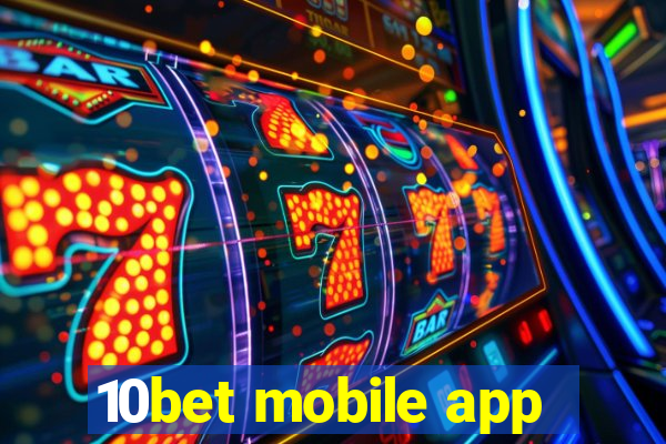 10bet mobile app