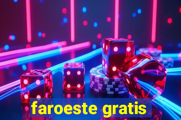 faroeste gratis