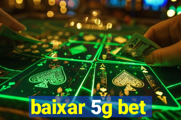 baixar 5g bet