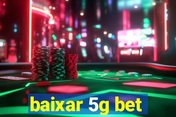 baixar 5g bet