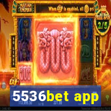 5536bet app