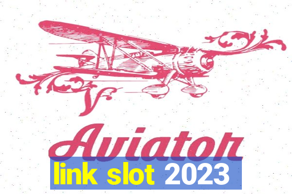 link slot 2023