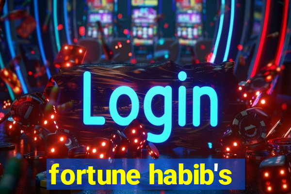 fortune habib's