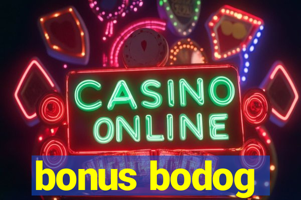 bonus bodog