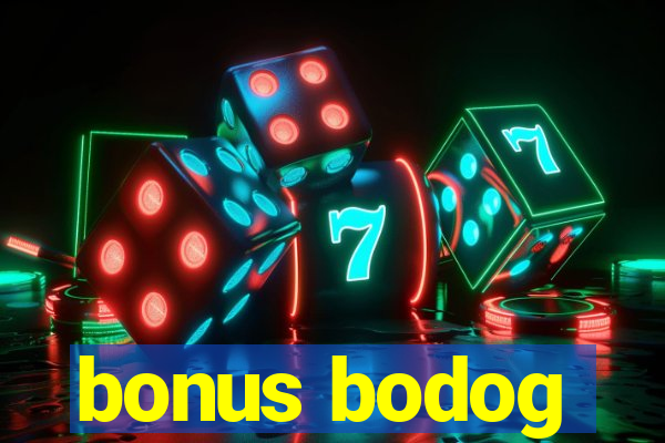 bonus bodog