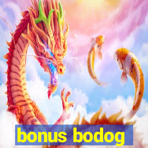 bonus bodog