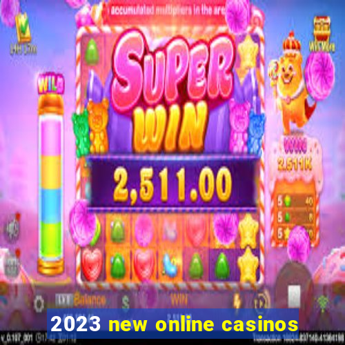 2023 new online casinos