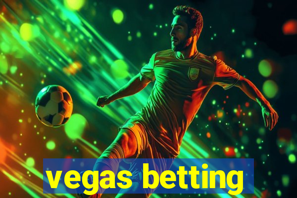 vegas betting