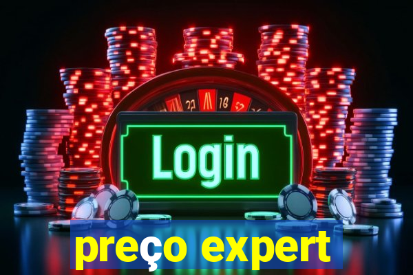 preço expert