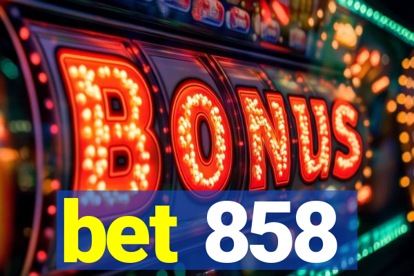 bet 858