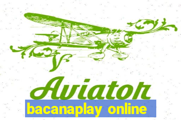 bacanaplay online